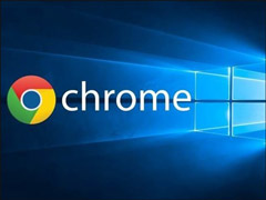 网曝谷歌Chrome浏览器致Win10四月更新设备间歇冻结